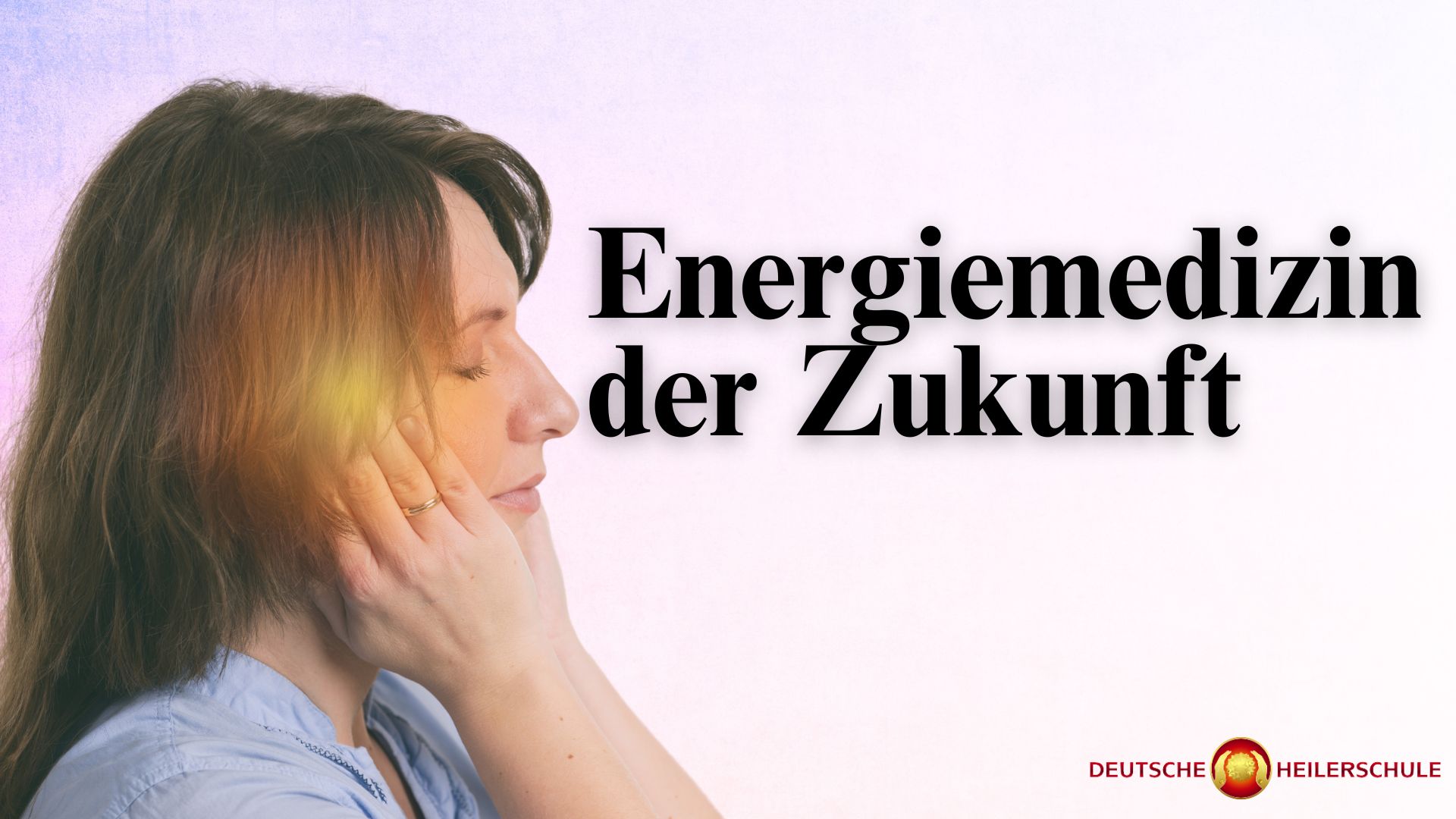 Die Zukunft der Energiemedizin: Geistiges Heilen und Energetik - Deutsche Heilerschule Die Zukunft der Energiemedizin: Geistiges Heilen und Energetik - Deutsche Heilerschule