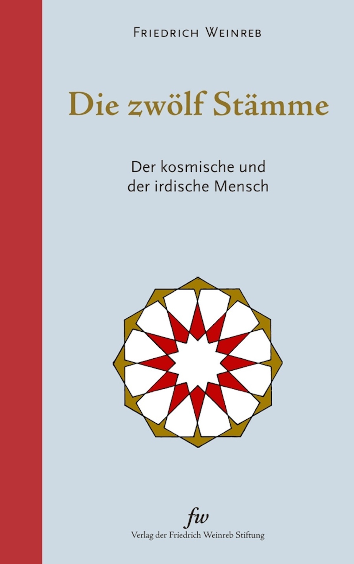 Friedrich Weinreb, Die zwölf Stämme, ISBN 978-3-905783-91-9