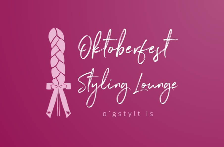 Oktoberfest Styling Lounge München. Deine Pop-up Beauty & Hair Bar zum Oktoberfest. Oktoberfest Styling Lounge München. Deine Pop-up Beauty & Hair Bar zum Oktoberfest.