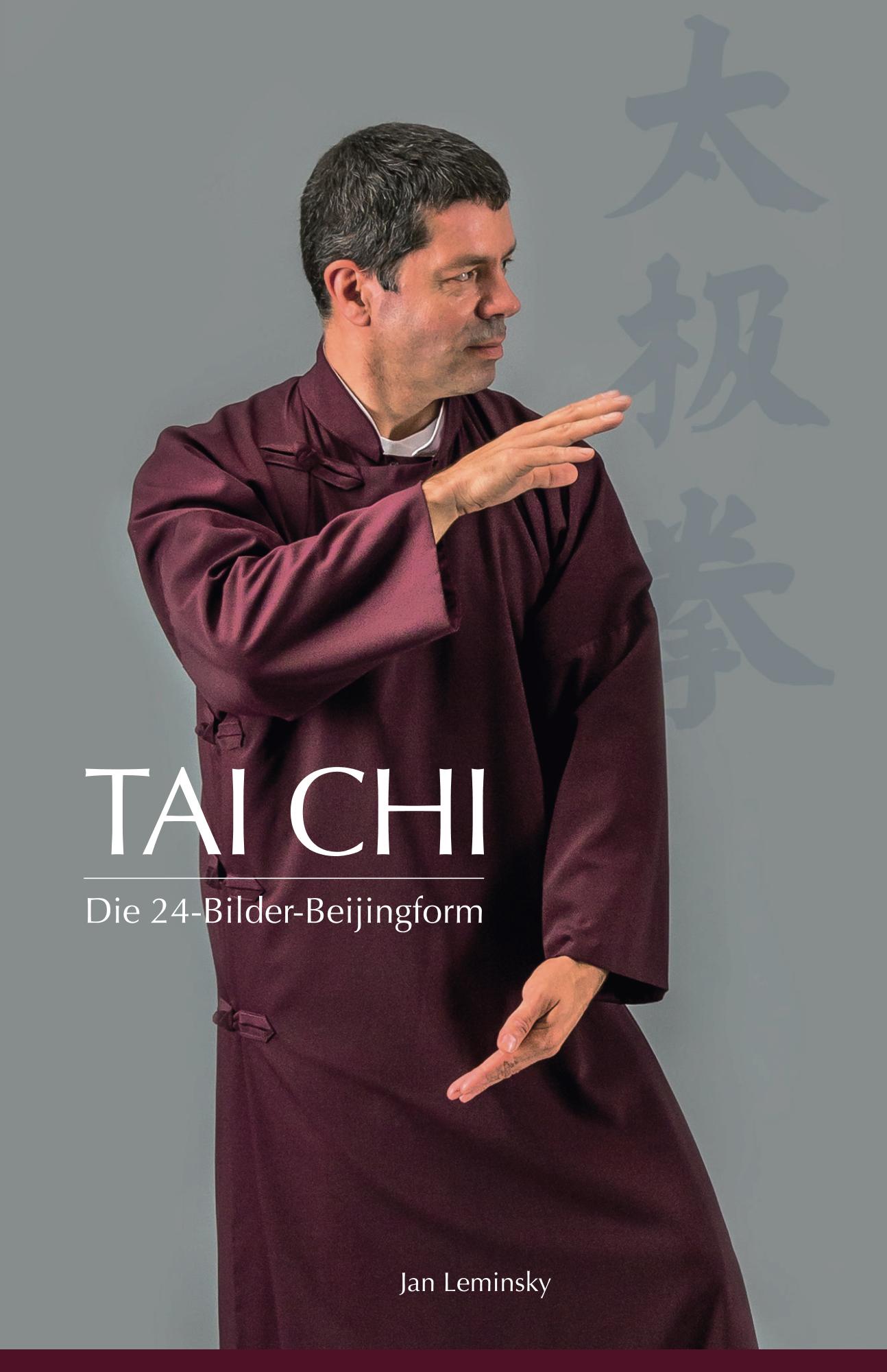 Tai Chi - Das Buch (Die Bildrechte liegen bei dem Verfasser der Mitteilung.) Tai Chi - Das Buch (Die Bildrechte liegen bei dem Verfasser der Mitteilung.)
