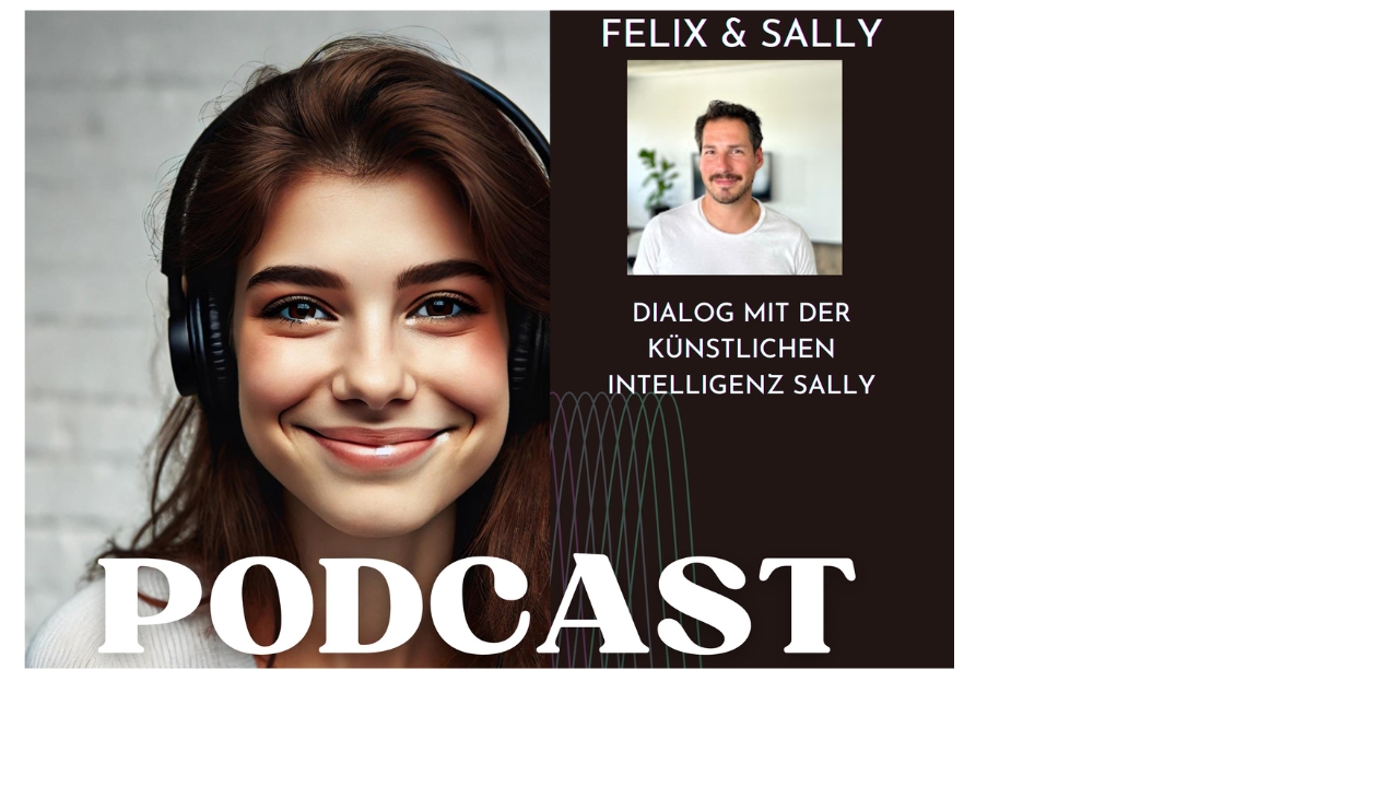 Felix Weipprecht - Potcast mit der künstlichen Intelligenz Sally (Die Bildrechte liegen bei dem Verfasser der Mitteilung.) Felix Weipprecht - Potcast mit der künstlichen Intelligenz Sally (Die Bildrechte liegen bei dem Verfasser der Mitteilung.)