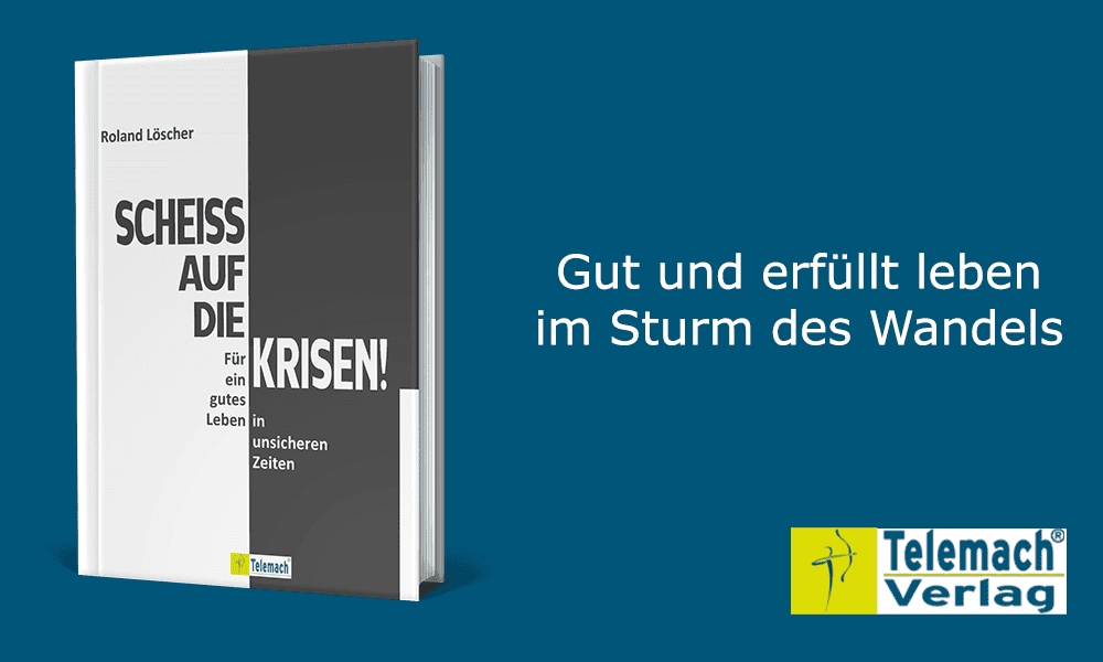 "Scheißauf die Krisen" von Roland Löscher (Die Bildrechte liegen bei dem Verfasser der Mitteilung.)