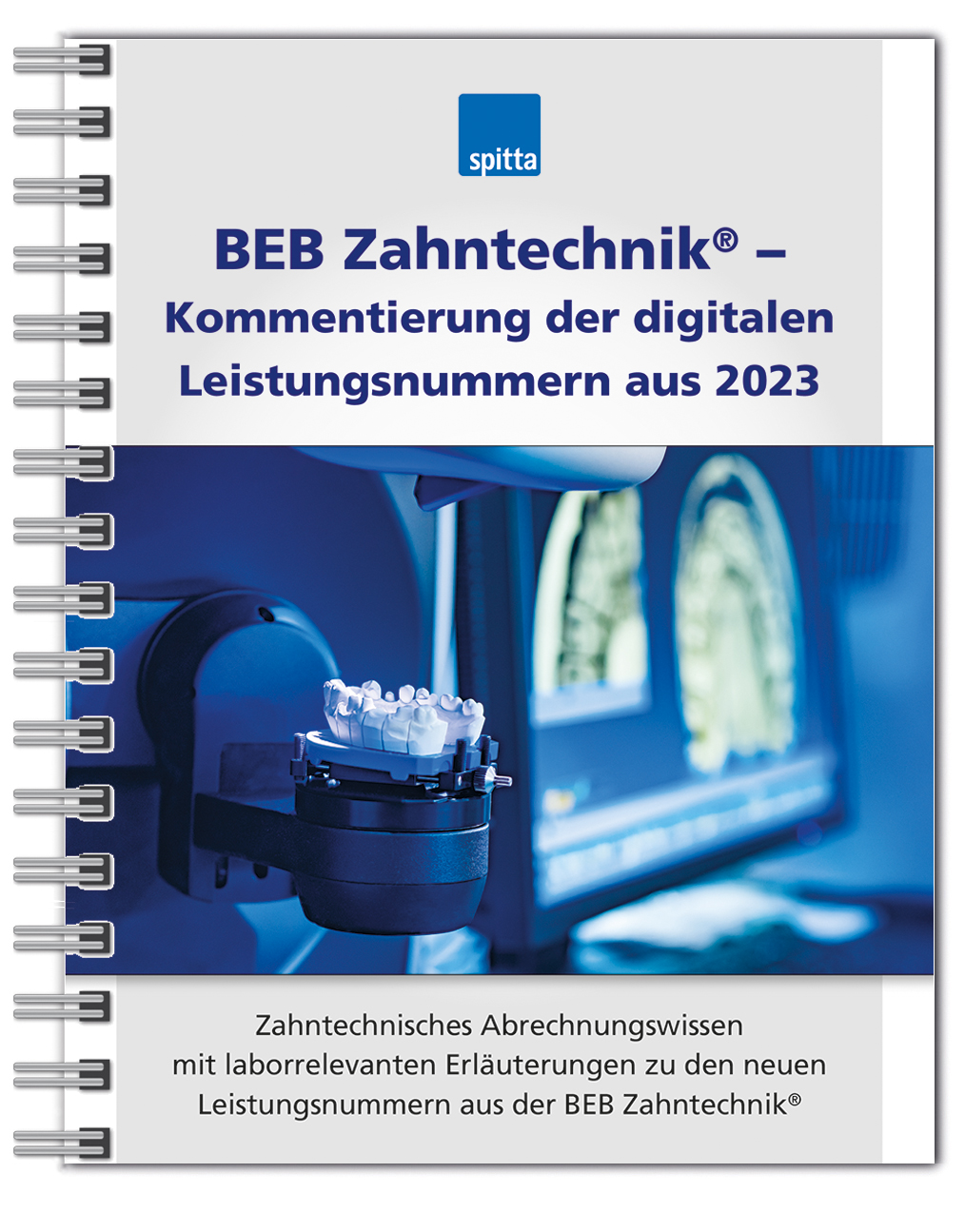 BEB Zahntechnik®- Kommentierung der digitalen Leistungsnummern aus 2023 (Die Bildrechte liegen bei dem Verfasser der Mitteilung.)