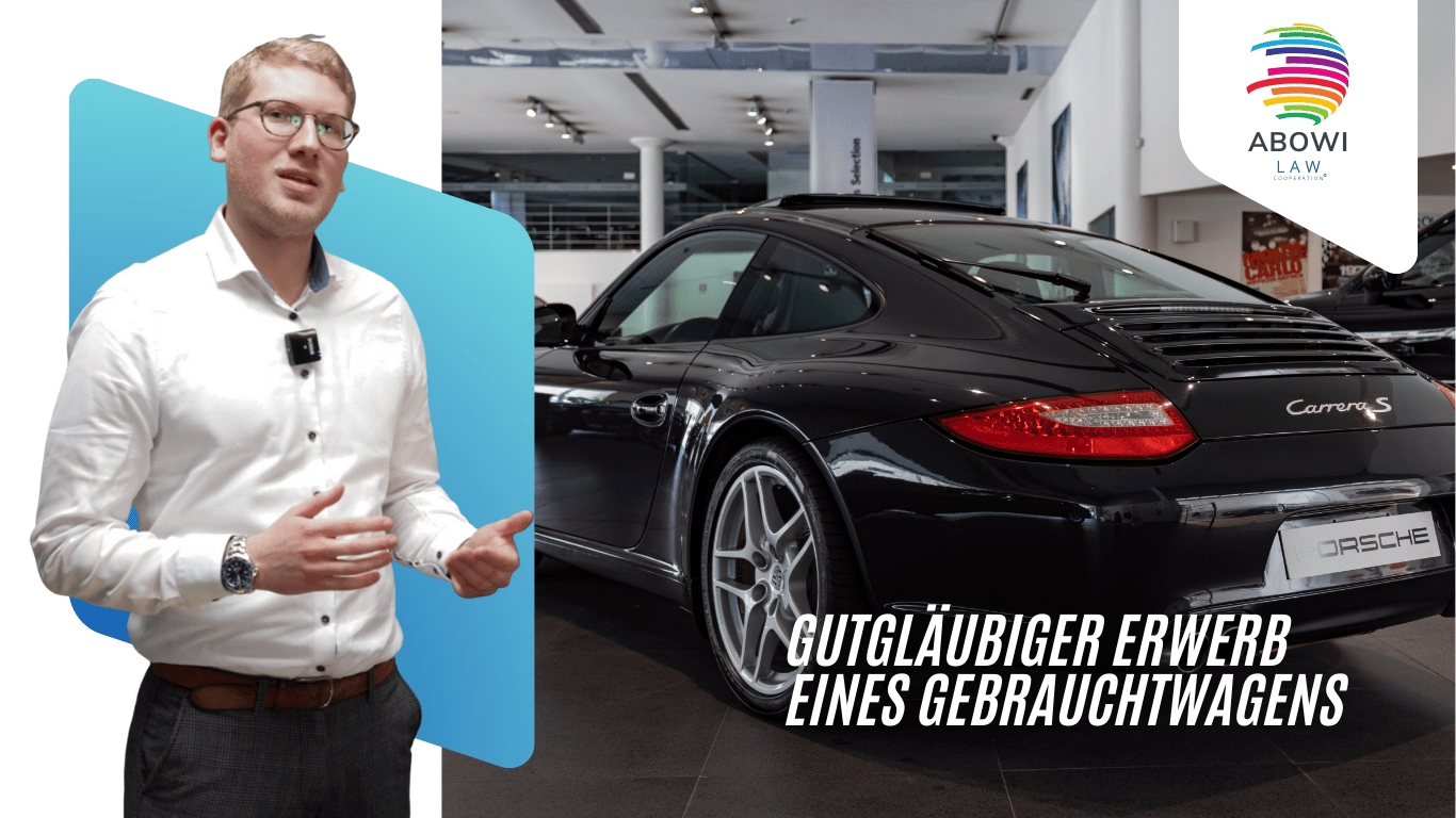 Gutgla?ubiger Erwerb eines Gebrauchtwagens - ABOWI Law (Die Bildrechte liegen bei dem Verfasser der Mitteilung.)