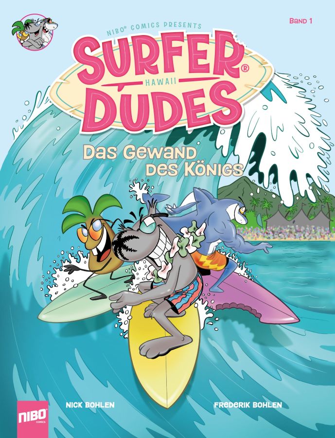 Surfer Dudes: Das Gewand des König - Cover (© Nick Bohlen, Frederik Bohlen)