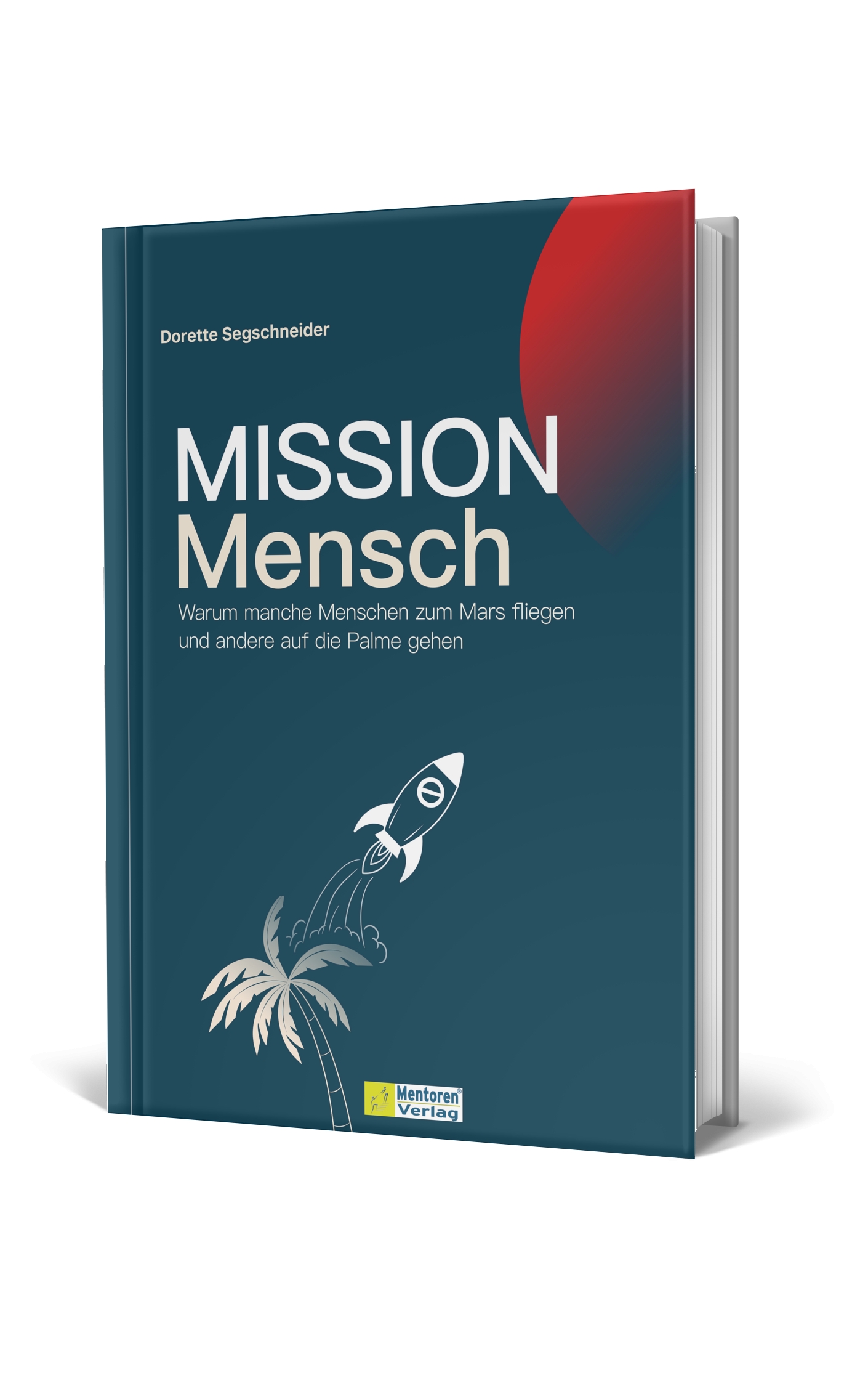 Mission Mensch  von Dorette Segschneider (Die Bildrechte liegen bei dem Verfasser der Mitteilung.)