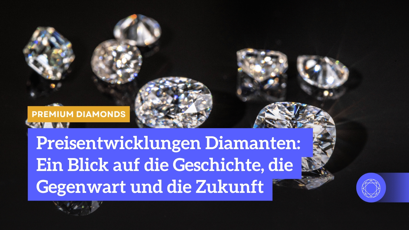 Preisentwicklung bei Diamanten - Premium Diamonds (Die Bildrechte liegen bei dem Verfasser der Mitteilung.)