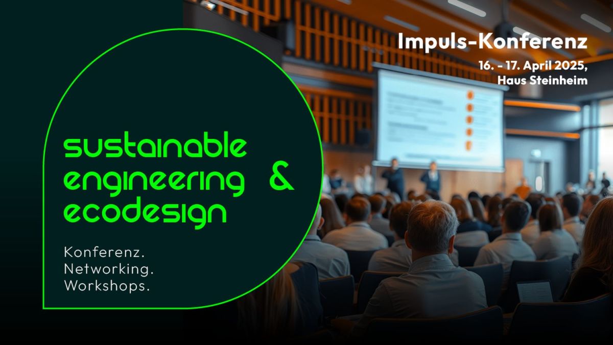 Sustainable Engineering & Ecodesign Konferenz 16.-17. April 2025 (© RTIC GmbH)