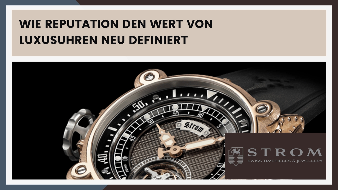 Reputation bei Luxusuhren - Strom Prestige Swiss Timepieces AG (Die Bildrechte liegen bei dem Verfasser der Mitteilung.)