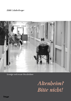 Cover: Altenheim? Bitte nicht! Cover: Altenheim? Bitte nicht!