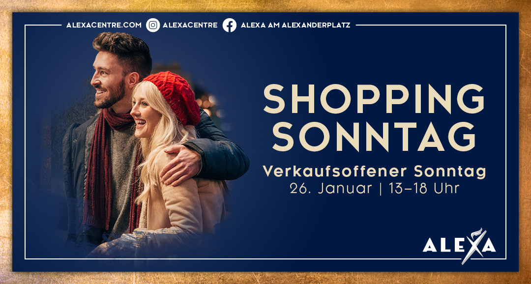 Am 26. Januar ist Shoppingsonntag im ALEXA! (Bildquelle: Sonae Sierra)