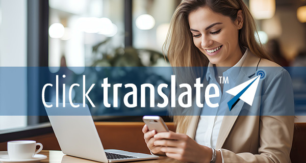 clicktranslate™ – der schnellste Weg zu beglaubigten Übersetzungen