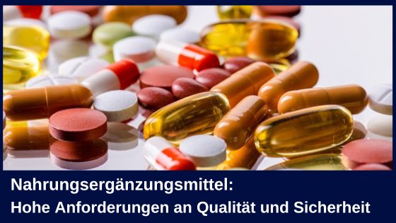 Nahrungsergänzungsmittel: Hohe Anforderungen an Qualität und Sicherheit (Die Bildrechte liegen bei dem Verfasser der Mitteilung.)