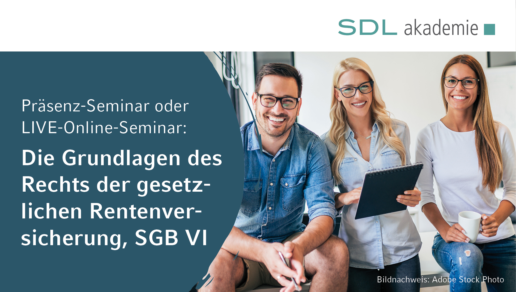 SDL Akademie - Bildnachweis: Adobe Stock Photo SDL Akademie - Bildnachweis: Adobe Stock Photo