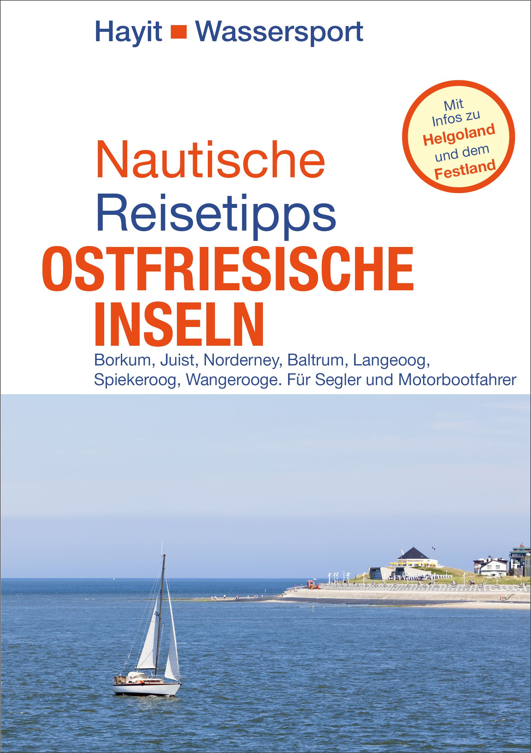 Buchcover: Nautische Reisetipps Ostfriesische Inseln (Die Bildrechte liegen bei dem Verfasser der Mitteilung.) Buchcover: Nautische Reisetipps Ostfriesische Inseln (Die Bildrechte liegen bei dem Verfasser der Mitteilung.)