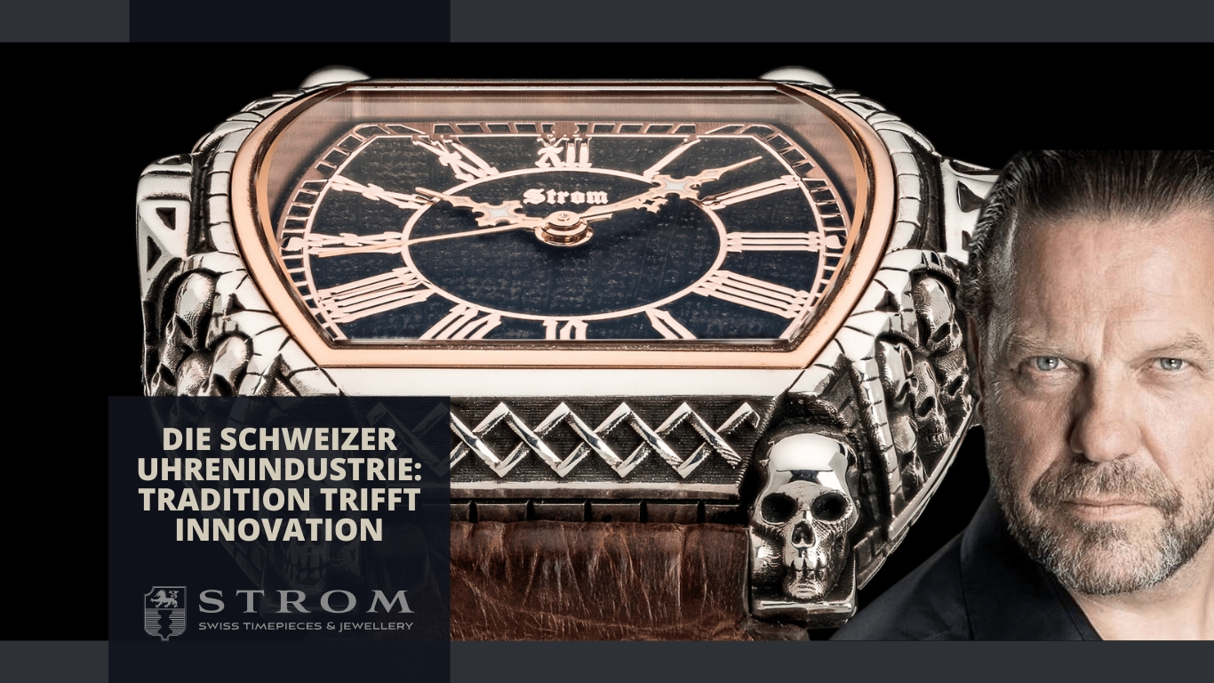 Die Schweizer Uhrenindustrie- Tradition trifft Innovation - Strom Prestige Timepieces AG (Die Bildrechte liegen bei dem Verfasser der Mitteilung.)
