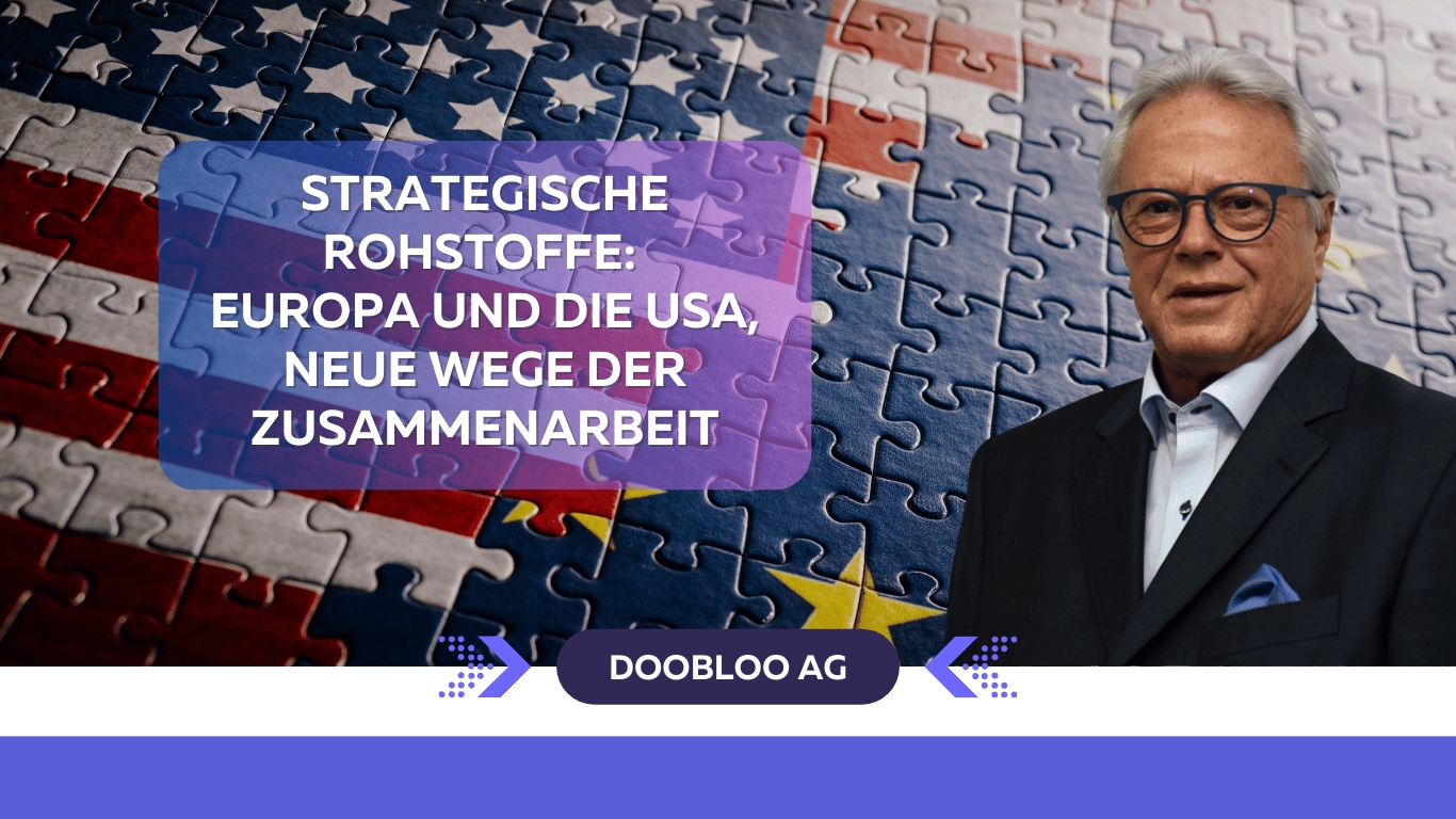 Doobloo AG - Strategische Rohstoffe: Europa und die USA, neue Wege der Zusammenarbeit (Die Bildrechte liegen bei dem Verfasser der Mitteilung.)