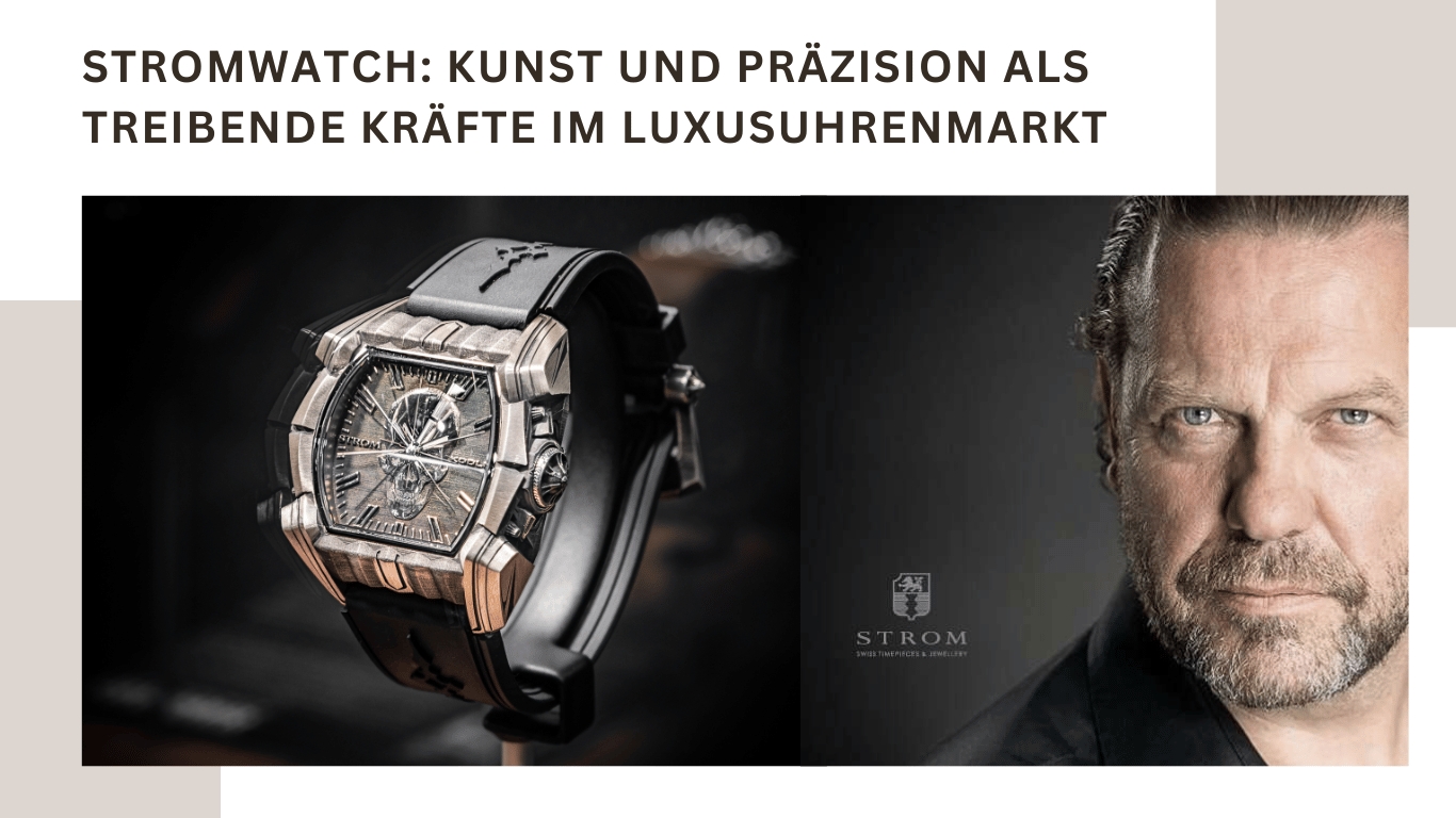 Stromwatch- Kunst und Pra?zision als treibende Kra?fte im Luxusuhrenmarkt - Strom Swiss Uhren (Die Bildrechte liegen bei dem Verfasser der Mitteilung.) Stromwatch- Kunst und Pra?zision als treibende Kra?fte im Luxusuhrenmarkt - Strom Swiss Uhren (Die Bildrechte liegen bei dem Verfasser der Mitteilung.)