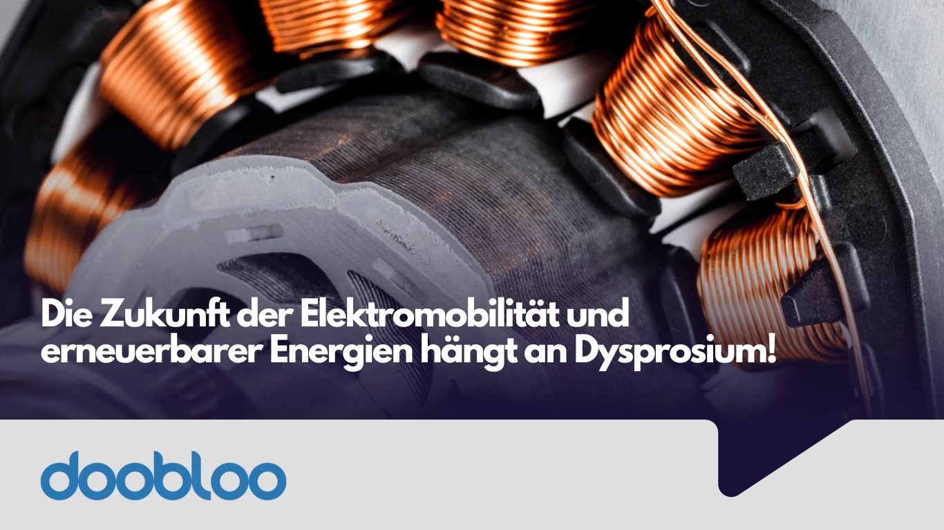 Die Welt im Magnetfeld- Wie Dysprosium und NdFeB-Magnete die Zukunft bestimmen - Doobloo AG (Die Bildrechte liegen bei dem Verfasser der Mitteilung.) Die Welt im Magnetfeld- Wie Dysprosium und NdFeB-Magnete die Zukunft bestimmen - Doobloo AG (Die Bildrechte liegen bei dem Verfasser der Mitteilung.)