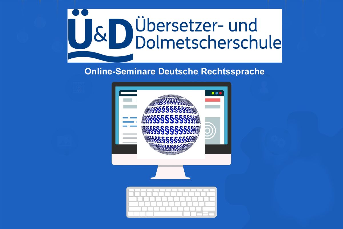 Übersetzer- u. Dolmetscherschule Köln informiert am 8.5. über Online-Seminar Deutsche Rechtssprache (© RBZ) Übersetzer- u. Dolmetscherschule Köln informiert am 8.5. über Online-Seminar Deutsche Rechtssprache (© RBZ)