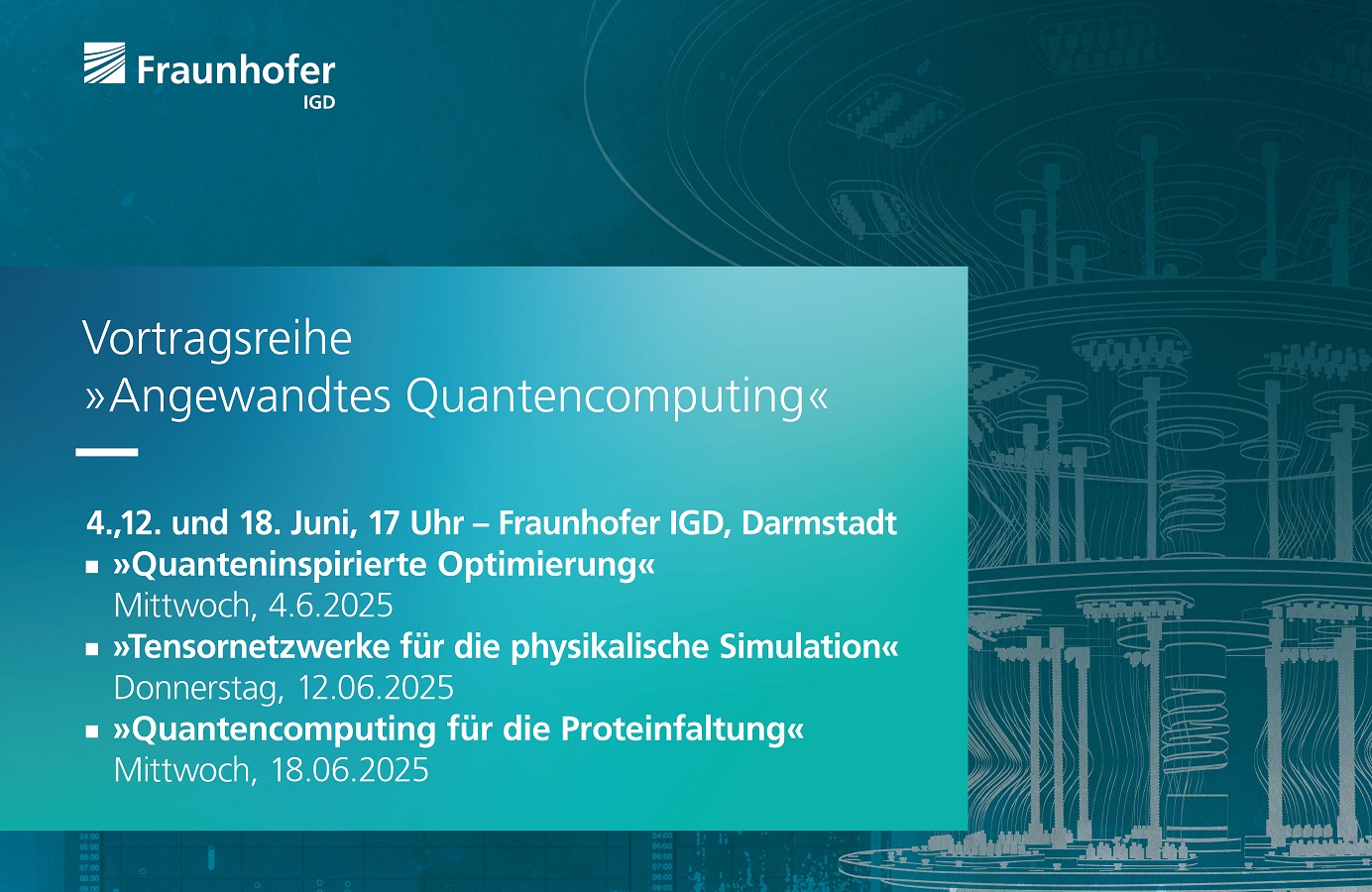 Vortragsreihe"Angewandtes Quantencomputing am Fraunhofer IGD in Darmstadt" (Die Bildrechte liegen bei dem Verfasser der Mitteilung.) Vortragsreihe"Angewandtes Quantencomputing am Fraunhofer IGD in Darmstadt" (Die Bildrechte liegen bei dem Verfasser der Mitteilung.)