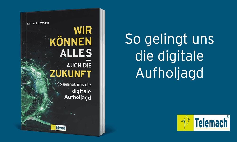 "Wir können alles - auch die Zukunft!" von Waltraud Hermann (Die Bildrechte liegen bei dem Verfasser der Mitteilung.)