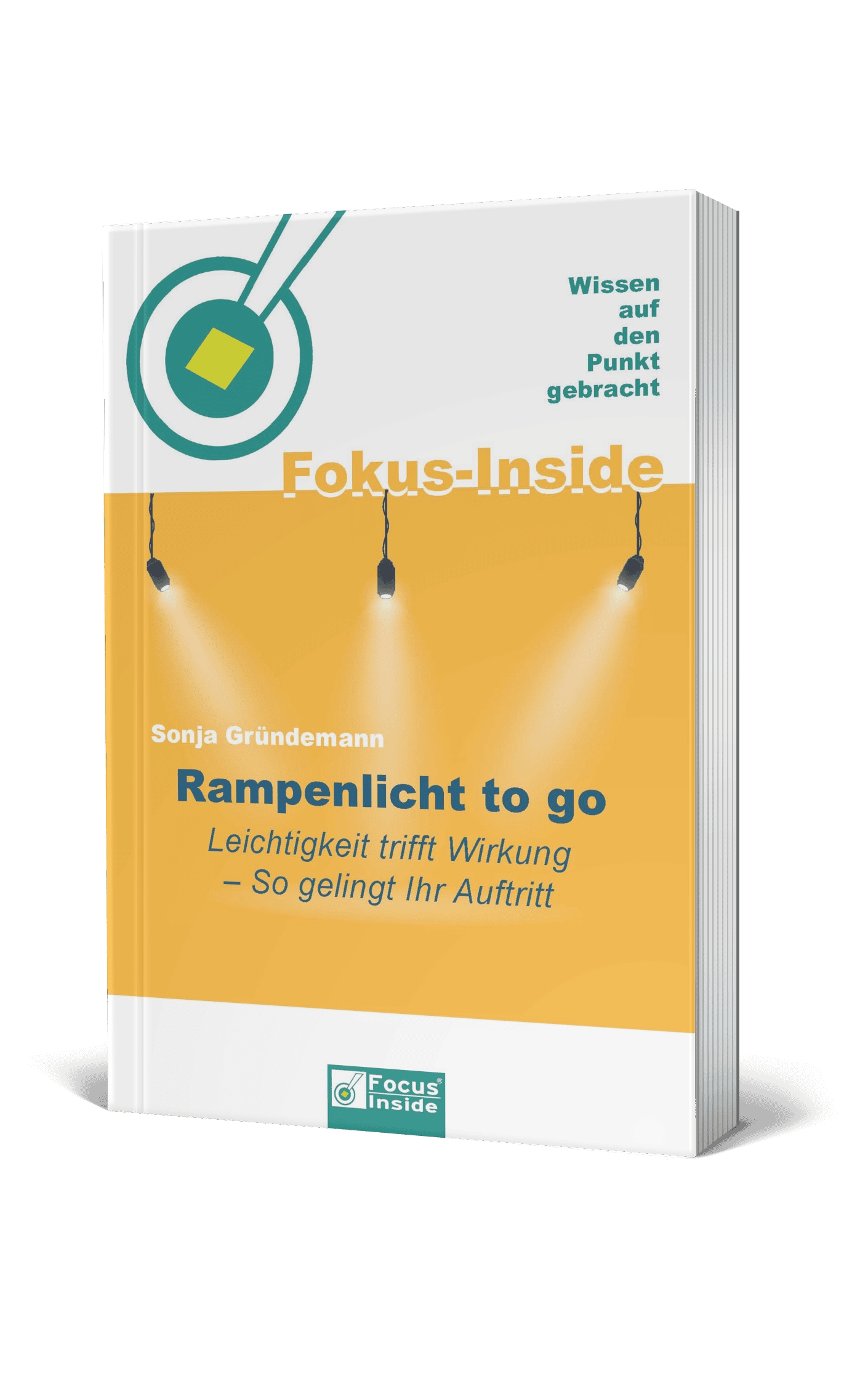 "Rampenlicht to go" - das neue Buch Sonja Gründemann (Die Bildrechte liegen bei dem Verfasser der Mitteilung.) "Rampenlicht to go" - das neue Buch Sonja Gründemann (Die Bildrechte liegen bei dem Verfasser der Mitteilung.)
