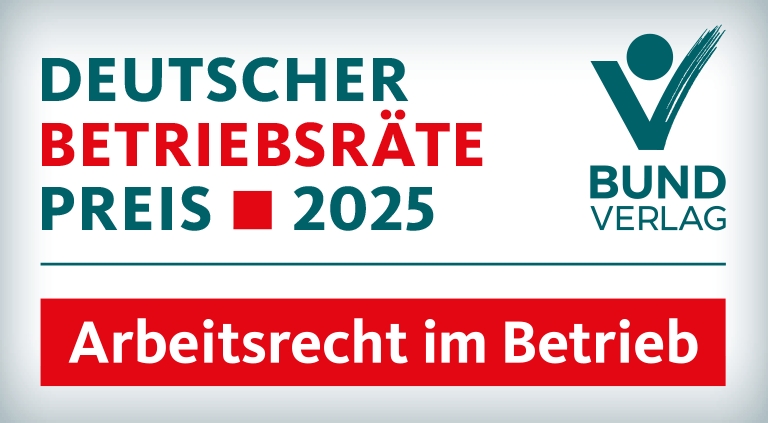 Deutscher Betriebsräte-Preis 2025 (Die Bildrechte liegen bei dem Verfasser der Mitteilung.) Deutscher Betriebsräte-Preis 2025 (Die Bildrechte liegen bei dem Verfasser der Mitteilung.)