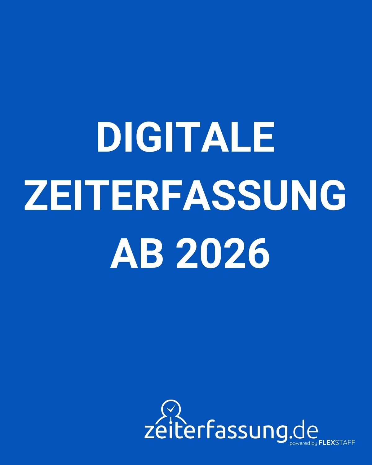 Digitale Zeiterfassung ab 2026 Pflicht (Die Bildrechte liegen bei dem Verfasser der Mitteilung.) Digitale Zeiterfassung ab 2026 Pflicht (Die Bildrechte liegen bei dem Verfasser der Mitteilung.)