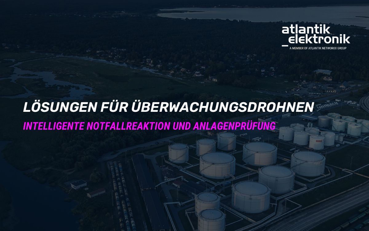 Atlantik Elektronik präsentiert Lösungen für Überwachungsdrohnen (© Atlantik Elektronik GmbH)