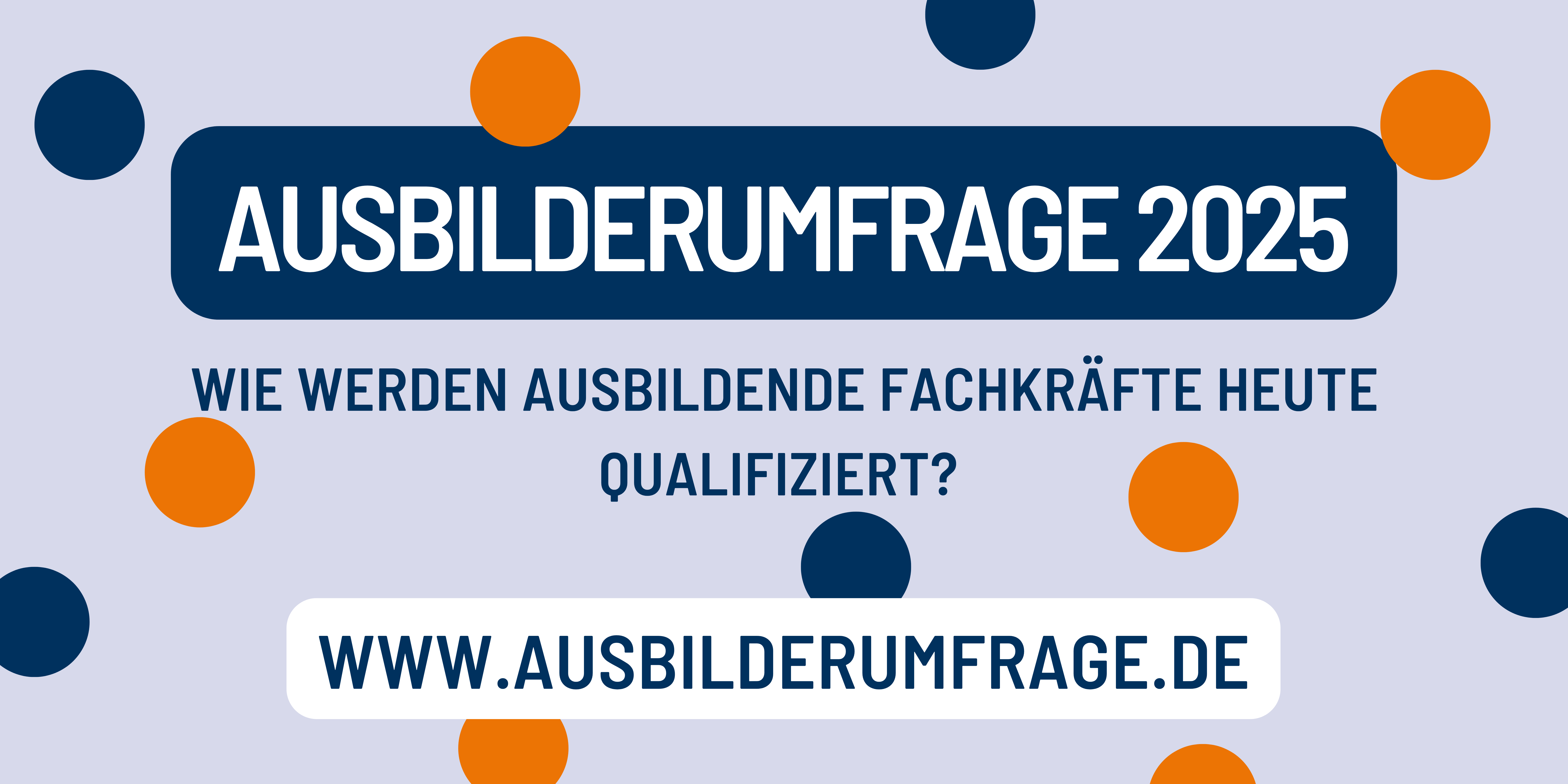Ausbilderumfrage 2025 zur Qualifizierung ausbildenden Fachkräften Ausbilderumfrage 2025 zur Qualifizierung ausbildenden Fachkräften
