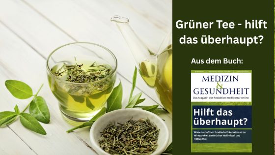 Grüner Tee: Hilft dasüberhaupt? /Redaktion mediportal-online.eu (Die Bildrechte liegen bei dem Verfasser der Mitteilung.)