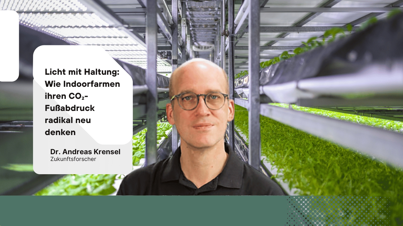 Licht mit Haltung- Wie Indoorfarmen ihren CO2-Fußabdruck radikal neu denken - Dr Andreas Krensel (Die Bildrechte liegen bei dem Verfasser der Mitteilung.) Licht mit Haltung- Wie Indoorfarmen ihren CO2-Fußabdruck radikal neu denken - Dr Andreas Krensel (Die Bildrechte liegen bei dem Verfasser der Mitteilung.)