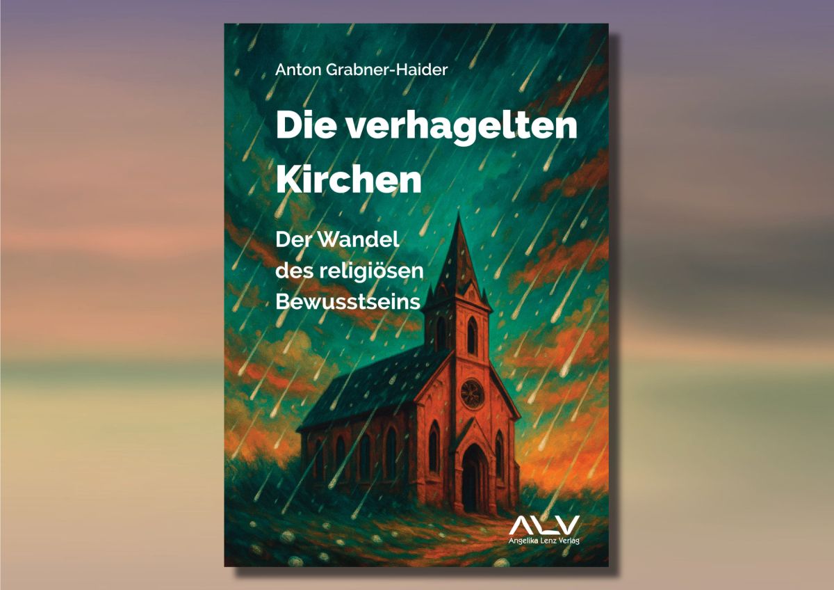 Anton Grabner-Haider: Die verhagelten Kirchen (© ALV) Anton Grabner-Haider: Die verhagelten Kirchen (© ALV)