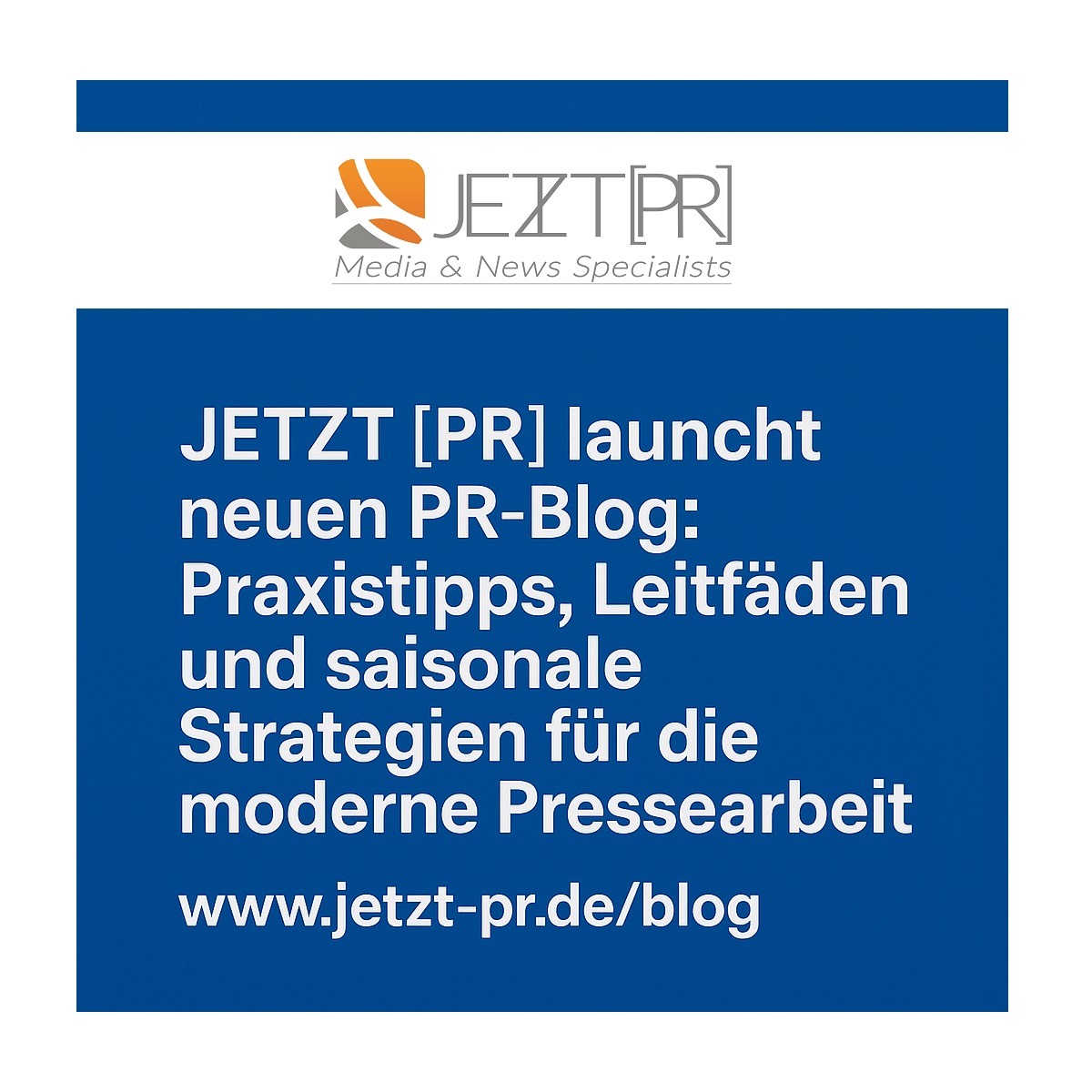 JETZT [PR] startet neuen PR-Blog