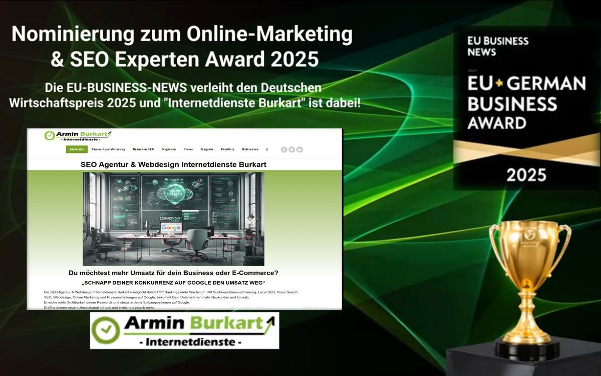 German Business Award 2025 Nominierung Kategorie Online-Marketing & SEO Experten (© Internetdienste Burkart) German Business Award 2025 Nominierung Kategorie Online-Marketing & SEO Experten (© Internetdienste Burkart)