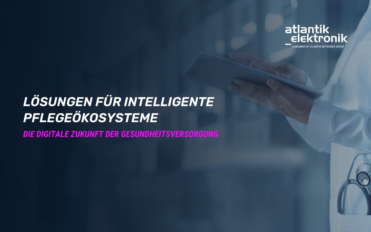 Atlantik Elektronik Lösungen für intelligente Pflegeökosysteme (© ATE KBR 2025) Atlantik Elektronik Lösungen für intelligente Pflegeökosysteme (© ATE KBR 2025)