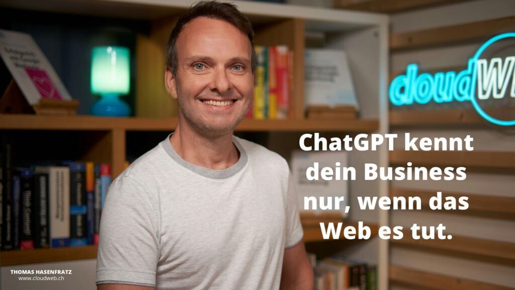 ChatGPT kennt dein Business nur, wenn das Web es tut (Die Bildrechte liegen bei dem Verfasser der Mitteilung.)