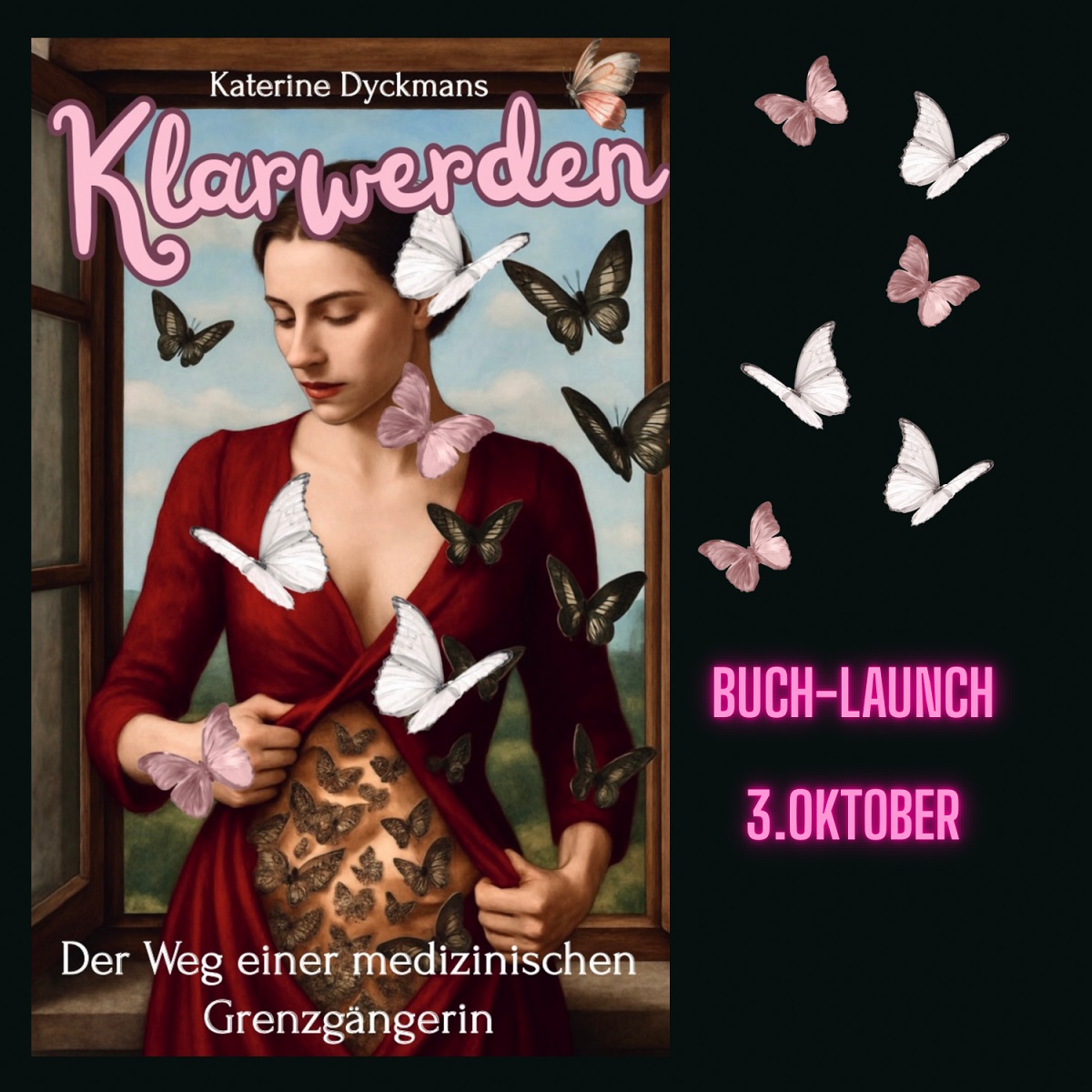 "Klarwerden - Der Weg einer medizinischen Grenzgängerin" von Katerine Dyckmans (Die Bildrechte liegen bei dem Verfasser der Mitteilung.)