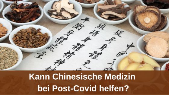 Kann Chinesische Medizin bei Post-Covid helfen? (Die Bildrechte liegen bei dem Verfasser der Mitteilung.)