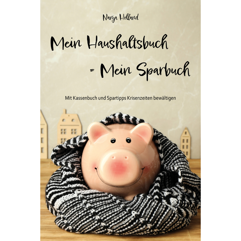 Mit „Mein Haushaltsbuch = Mein Sparbuch“ den Alltag leichter meistern.