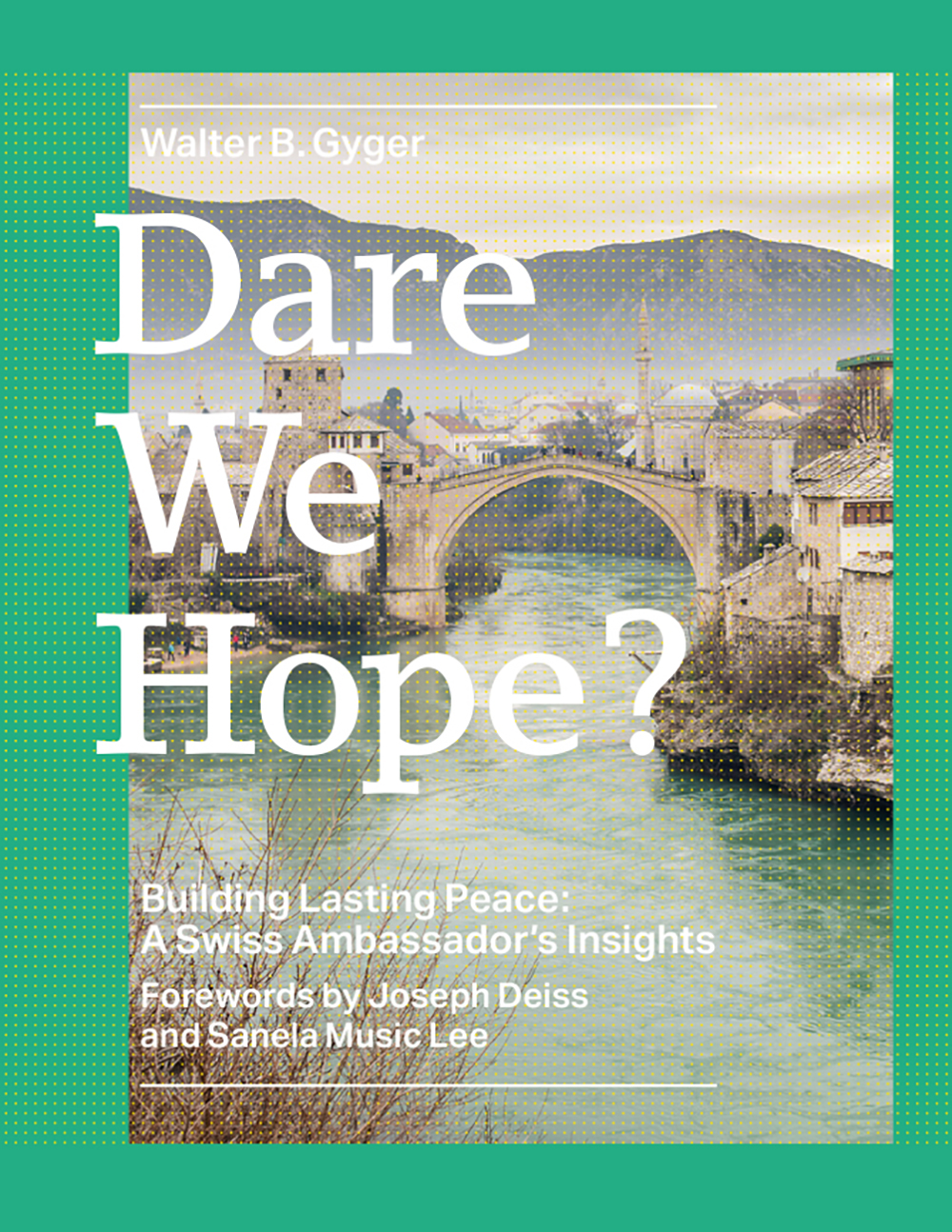 Umschlag von Walter B. Gygers Buch«Dare We Hope?»(Die Bildrechte liegen bei dem Verfasser der Mitteilung.)