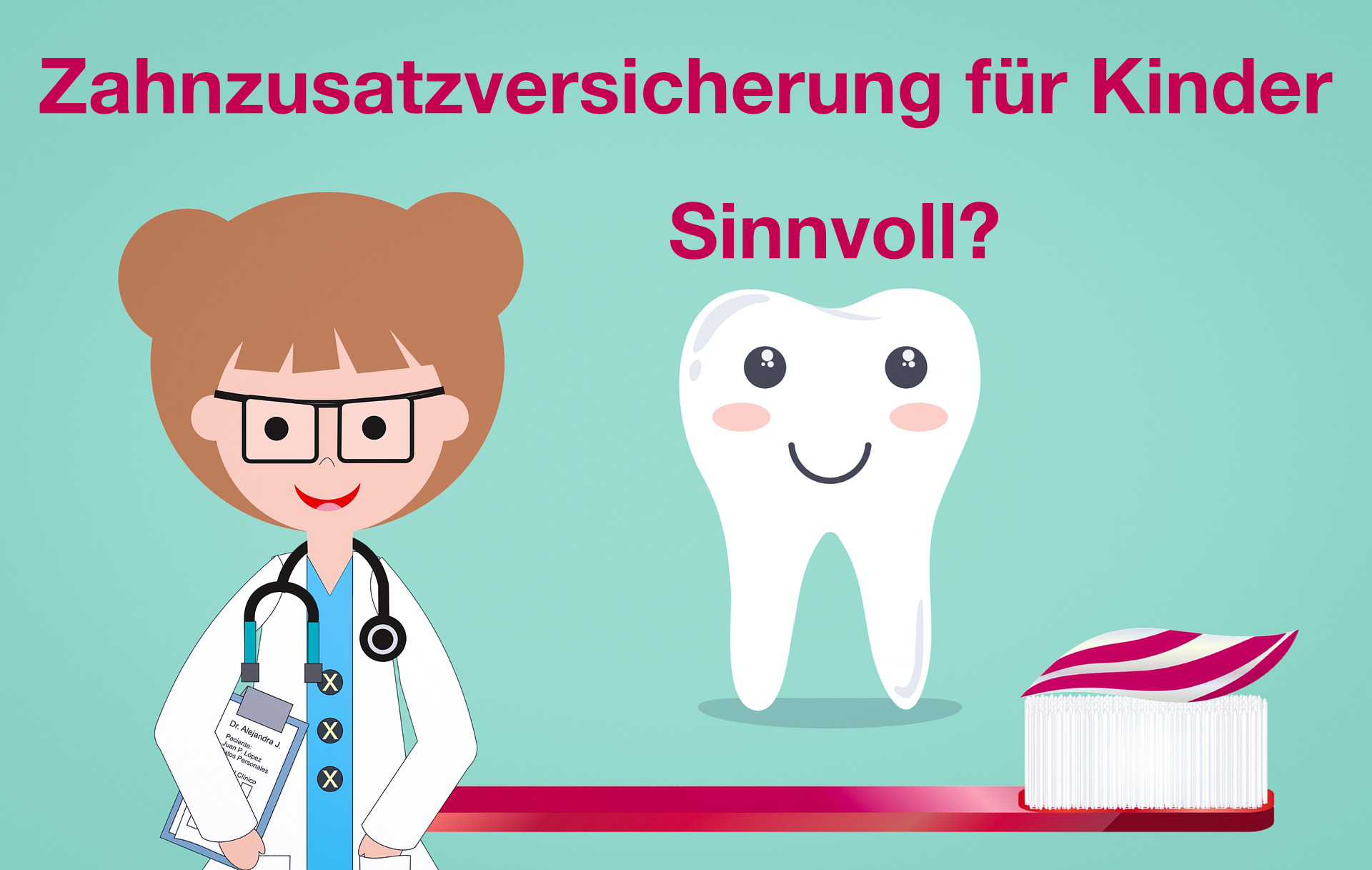 Zahnzusatzversicherung für Kinder? - Sinnvoll?