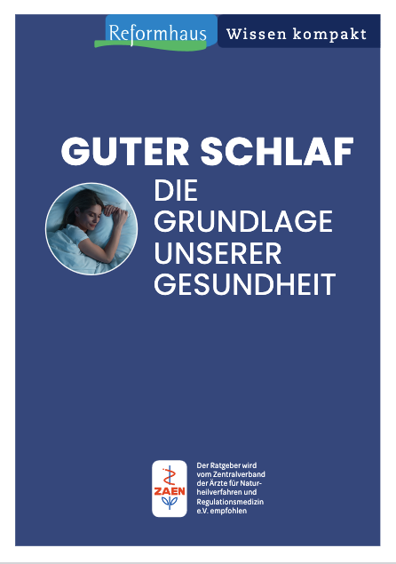 Reformhaus® Ratgeber: Guter Schlaf _ Wissen kompakt Reformhaus® Ratgeber: Guter Schlaf _ Wissen kompakt