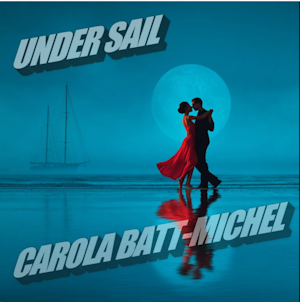cover Under Sail by Carola Batt-Michel cover Under Sail by Carola Batt-Michel