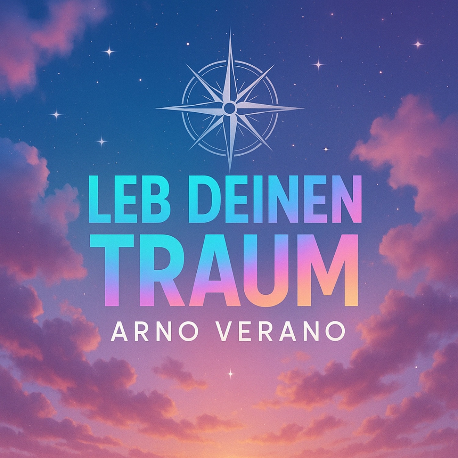 Arno Verano - Leb Deinen traum - Cover Arno Verano - Leb Deinen traum - Cover