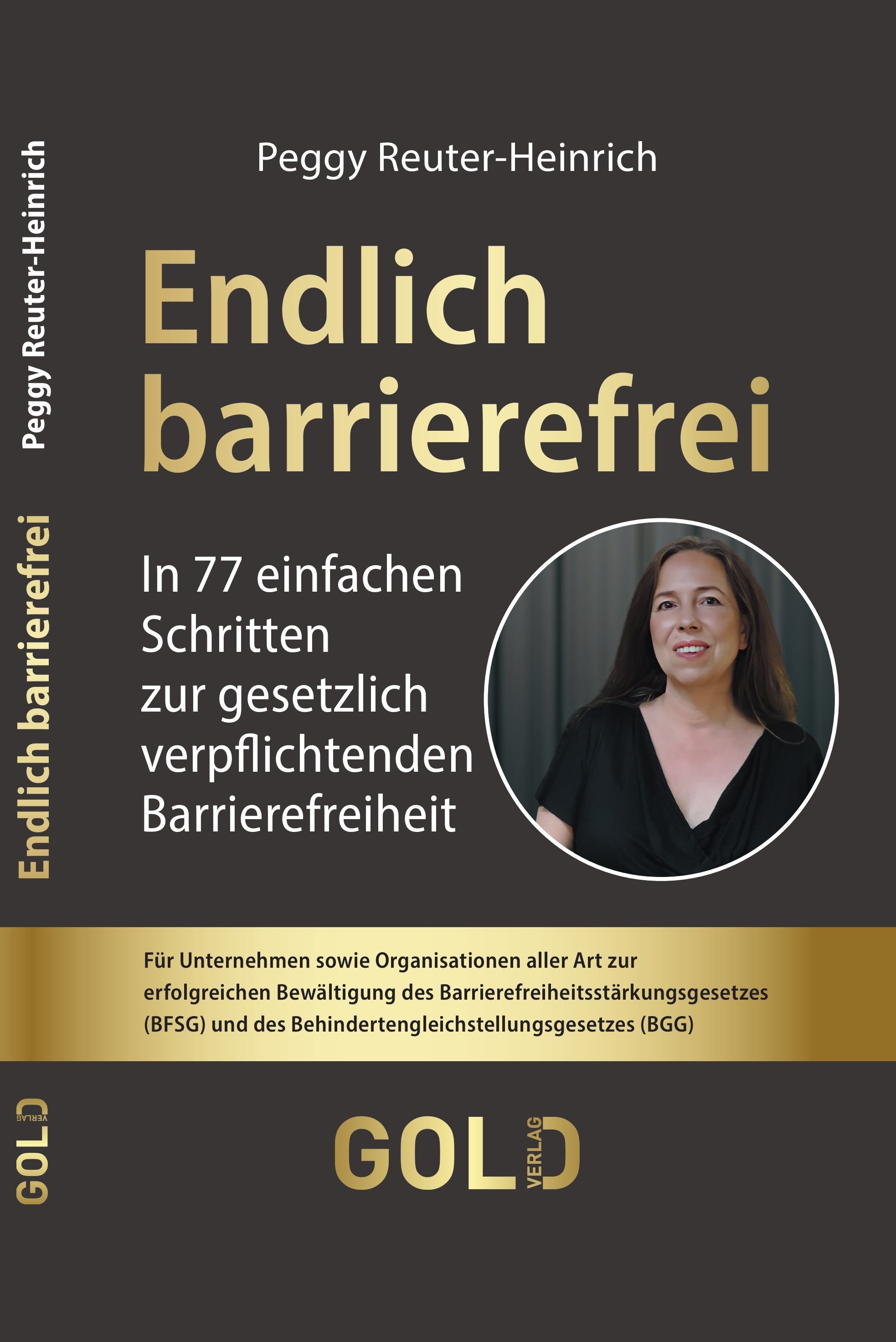 "Endlich barrierefrei" von Peggy Reuter-Heinrich ist im GOLD Verlag erschienen. (Die Bildrechte liegen bei dem Verfasser der Mitteilung.)