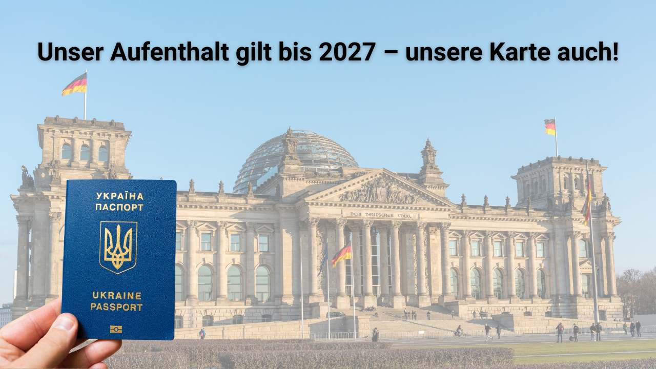Unser Aufenthalt gilt bis 2027–unsere Karte auch! (Die Bildrechte liegen bei dem Verfasser der Mitteilung.)