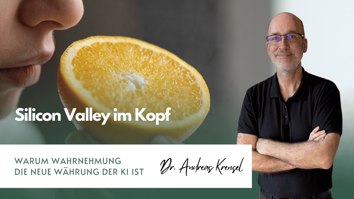 Silicon Valley im Kopf–warum Wahrnehmung die neue Wa?hrung der KI ist - Eyroq mit Andreas Krensel (Die Bildrechte liegen bei dem Verfasser der Mitteilung.)