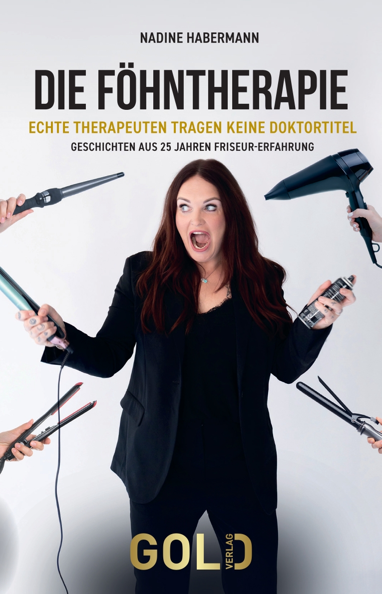 Das Buch"Föhntherapie" von Nadine Habermann ist im GOLD Verlag erschienen. (Bildquelle: Covermotiv: Natascha Sokolovska)